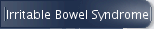 Irritable Bowel Syndrome