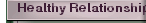 Healthy Relationships