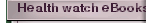 Health watch eBooks