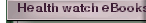 Health watch eBooks