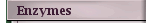 Enzymes
